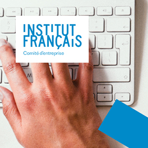 Voir la fiche Comité d'Entreprise de l'Institut Français 